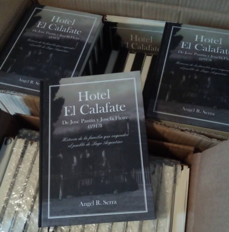 "Hotel El Calafate. 1913. De José Pantín y Josefa Fleire": preventa de la quinta edición
